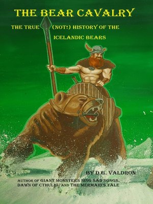 cover image of The Bear Cavalry, a True (Not) History of the Icelandic Bears